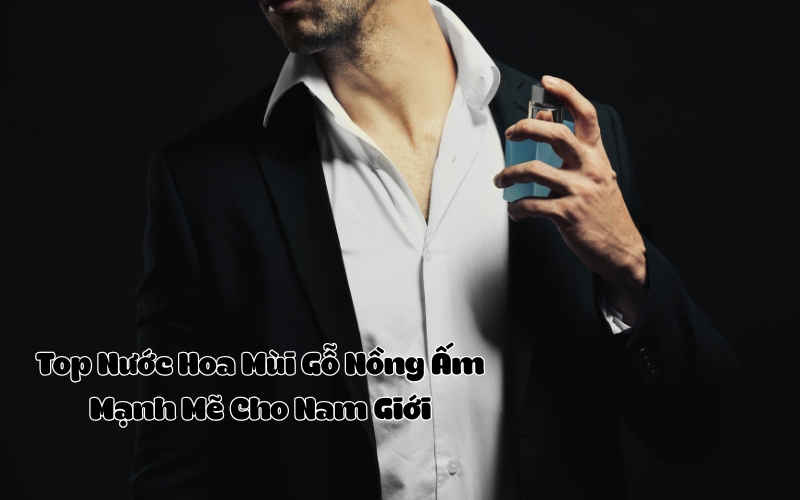 nước hoa mùi gỗ