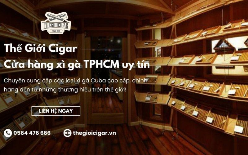 thegioicigar, đơn vị cung cấp xì gà chính hãng tphcm