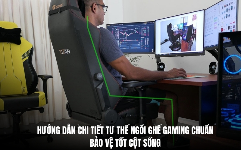 tư thế ngồi ghế gaming chuẩn bảo vệ tốt cột sống
